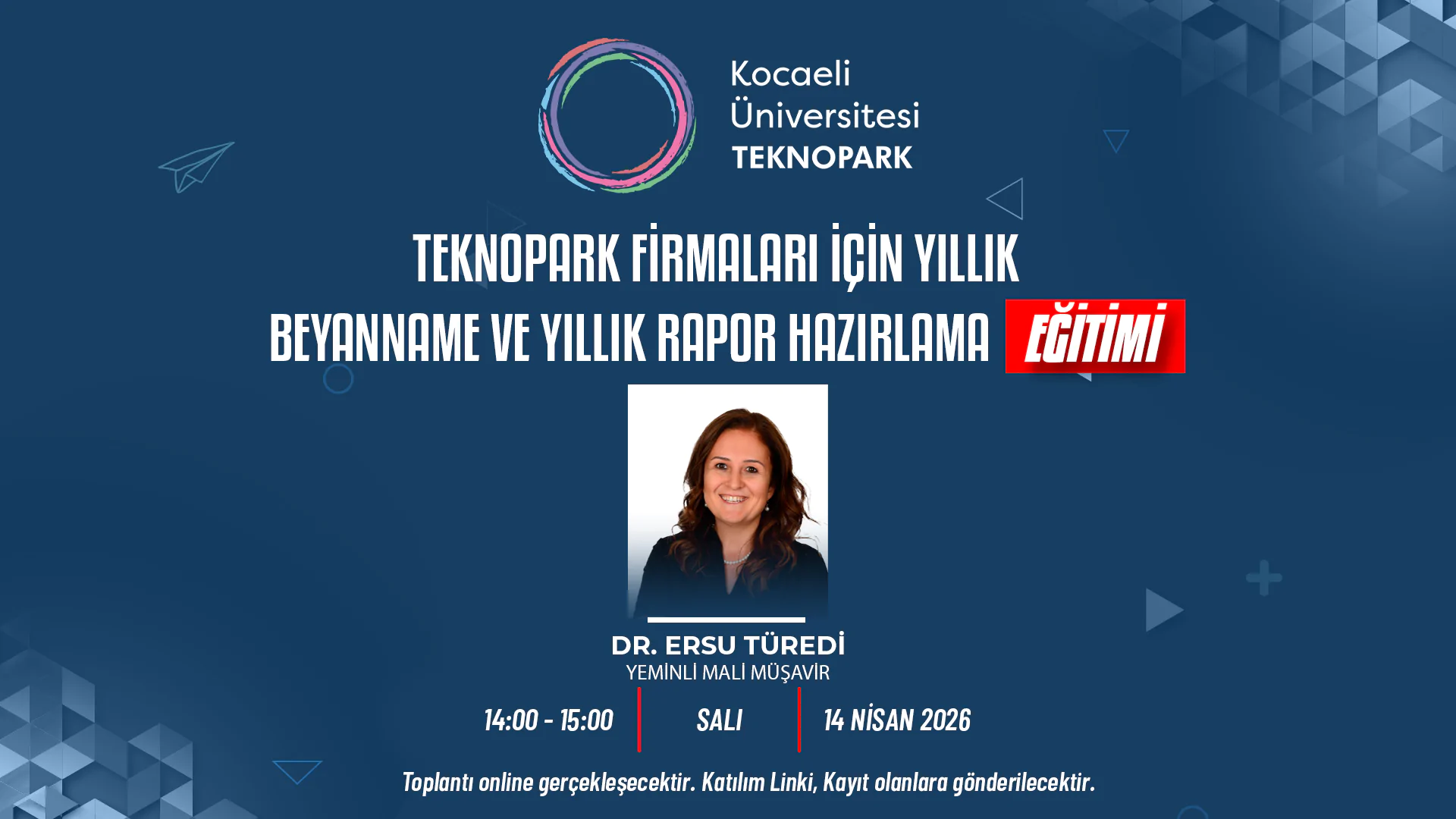 Teknopark Firmaları için Yıllık Beyanname ve Yıllık Rapor Hazırlama Eğitimi | 14 Nisan 2026