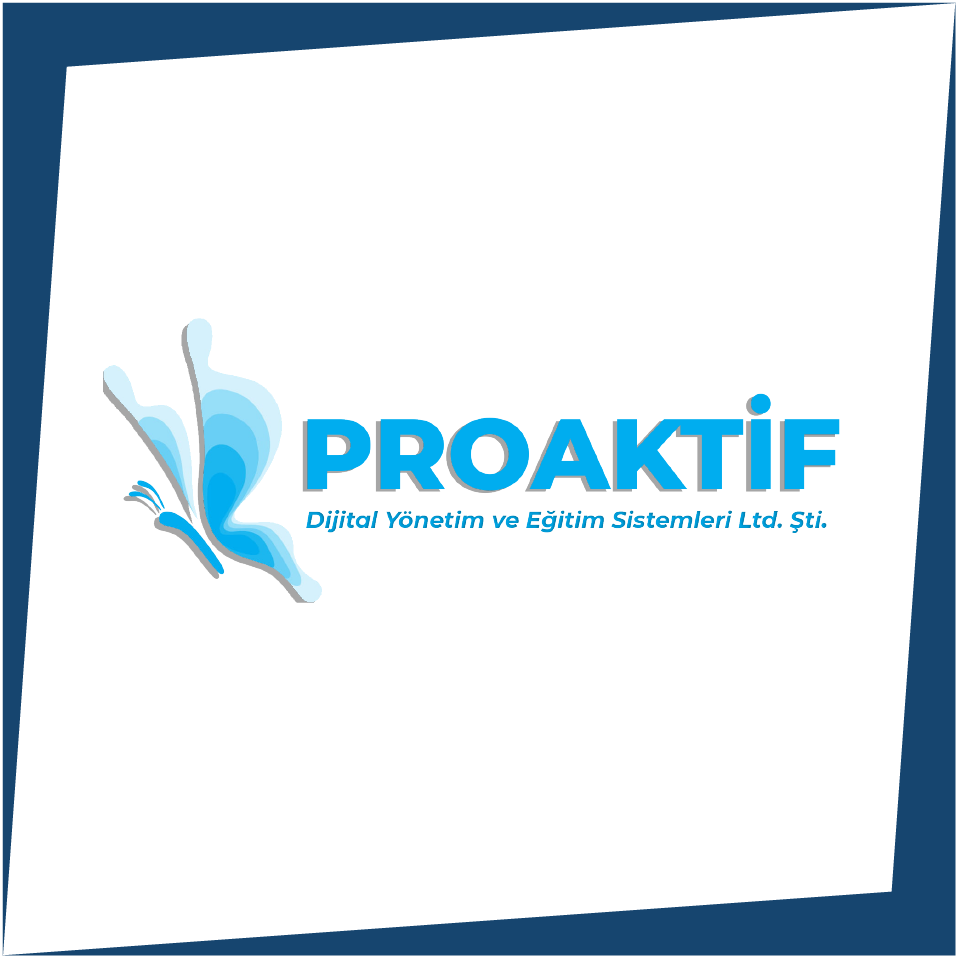 Proaktif Dijital Yönetim ve Eğitim Sistemleri Ltd. Şti.